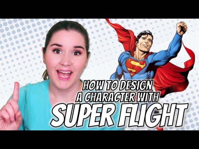 How to design a character with SUPER FLIGHT! 