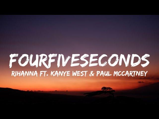 Rihanna - Four Five Seconds (Lyrics) ft. Kanye West & Paul McCartnery