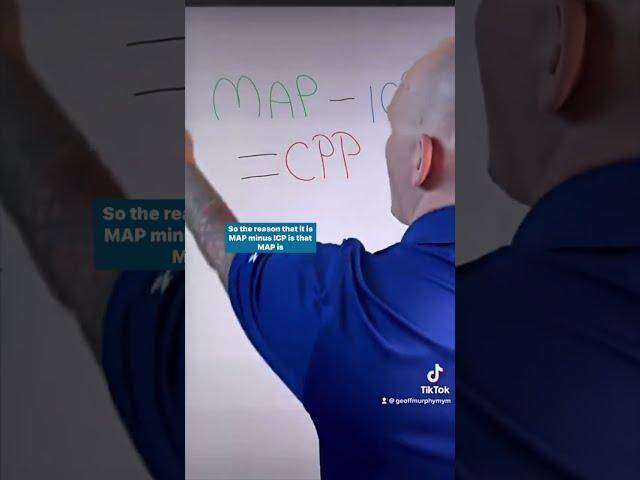 Why is it MAP - ICP = CPP?