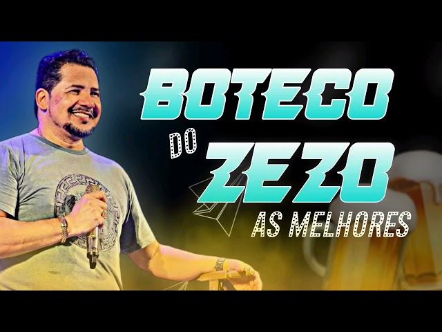 ZEZO - BOTECO - AS MELHORES