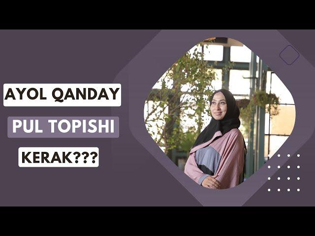 Ayol qanday pul topish kerak?  | Sitora G'aybullayevna