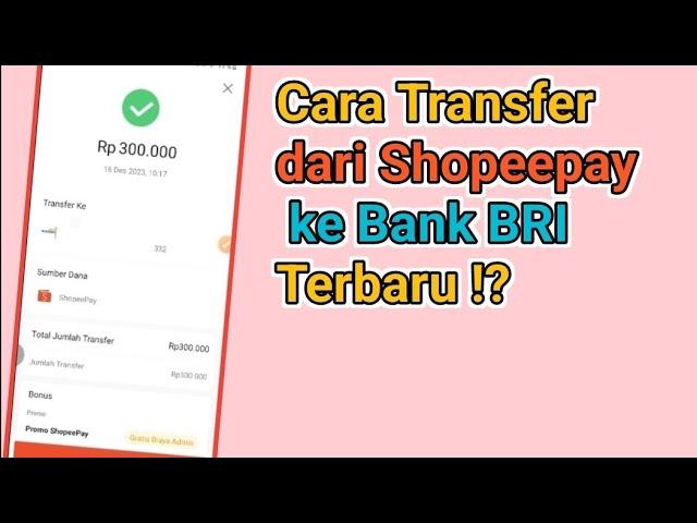 Cara Transfer Saldo Shopeepay ke BRI