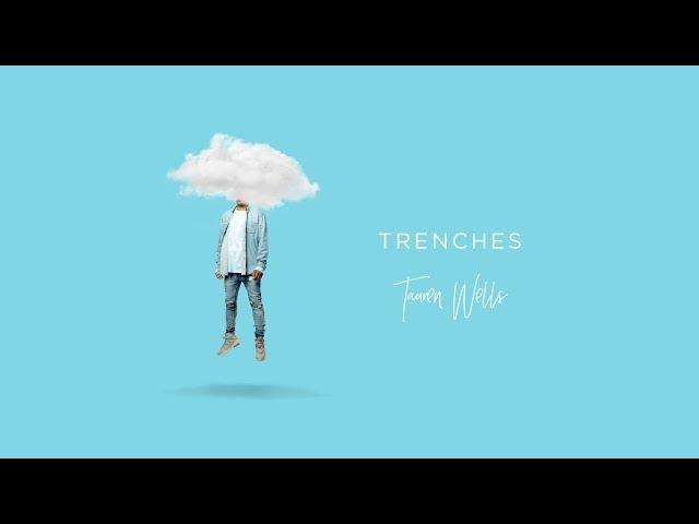 Tauren Wells - Trenches (Visualizer)