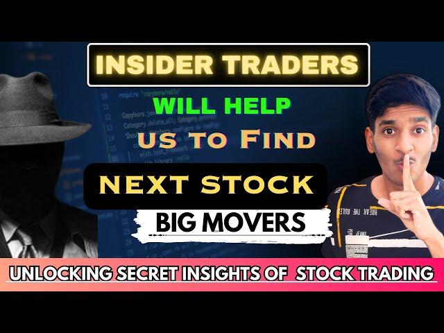 Insider Traders will help us to know next Stock Big Movers  || Unlocking Stock Trading Strategies