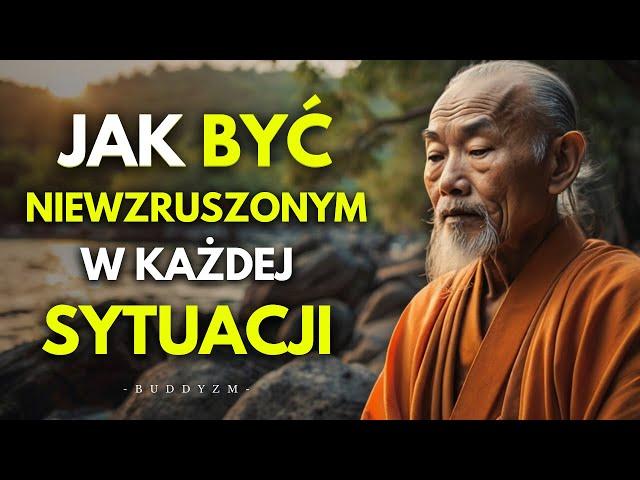 10 Buddyjskich Zasad po których NIC nie będzie w stanie Cię RUSZYĆ | Nauki Buddyzmu Zen