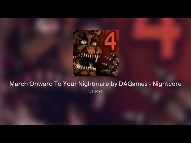 March Onward To Your Nightmare by DAGames - Nightcore