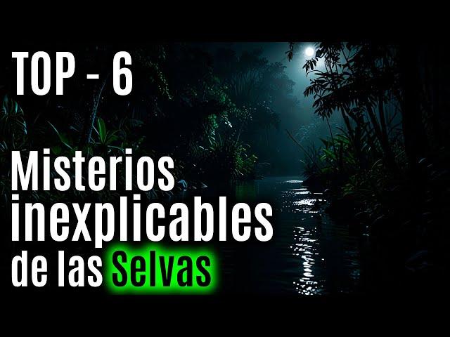 TOP 6 - The most unexplainable mysteries in the jungles