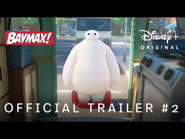 Baymax! | Official Trailer 2 | Disney+