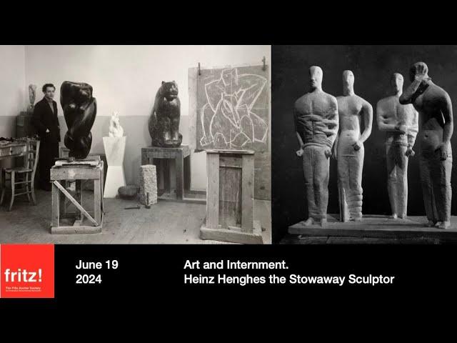 Art and Internment. Heinz Henghes the Stowaway Sculptor, Presentation by Ian Henghes, 6/19/2024