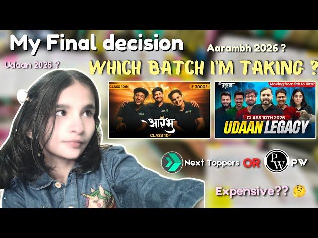 Which Batch finally I'm taking as a CBSE 10th Grader ??|| Aarambh or Udaan || My Final decision ||