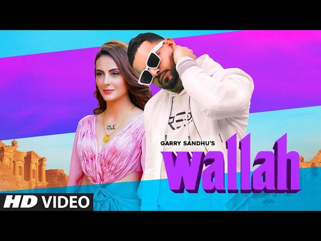 Garry Sandhu: Wallah Video Song |  Feat. Mandana Karimi |  Ikwinder Singh | Latest Song 2020