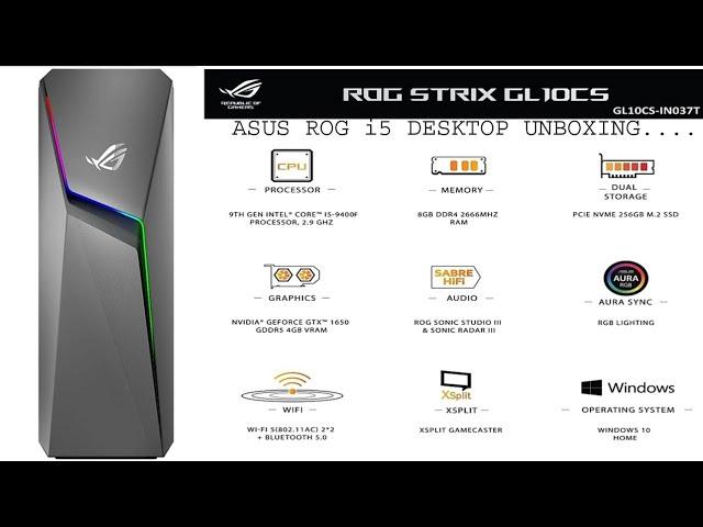 Asus ROG i5 Gaming Desktop (GL 10cs-IN037T) Unboxing