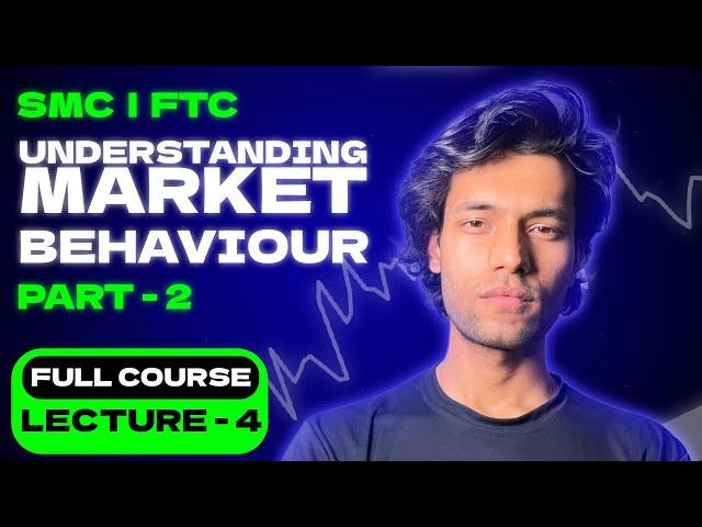 UNDERSTANDING MARKET BEHAVIOUR - 2  ||  FTC  || FULL COURSE