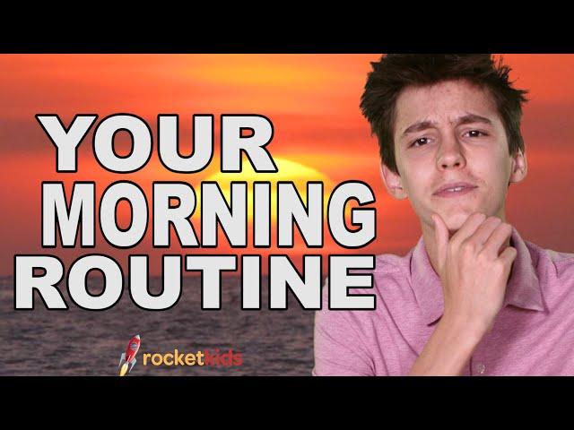 Your Morning Routine