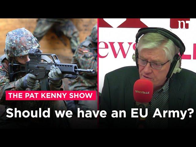 The Big Debate: Should the EU have an army? | Newstalk