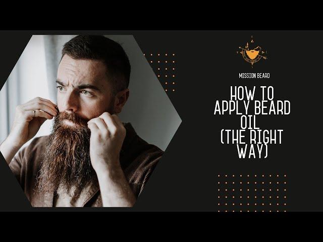 Beard Oil - What it is, and How to Apply it (the Right Way)