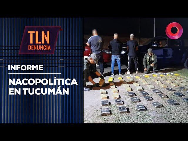 Narcopolítica en Tucumán - #TelenueveDenuncia 06/03