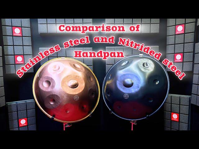 Comparison of stainless steel and nitrided steel Handpan |   مقایسه ی هنگدرام استیل و فولاد نیتراید