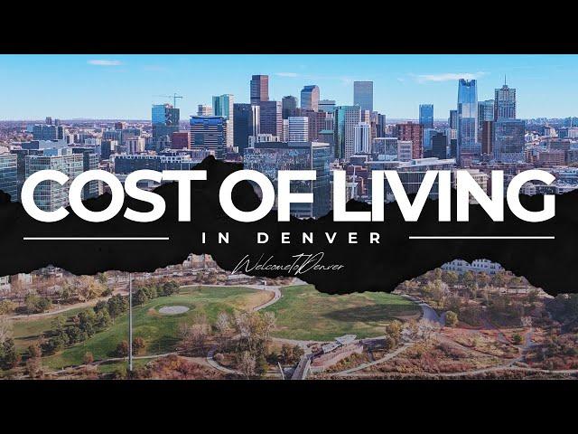 What's the COST OF LIVING in Denver, Colorado?