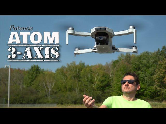 Potensic ATOM 3-Axis Gimbal Drone - Why Doesn't Everyone do This?