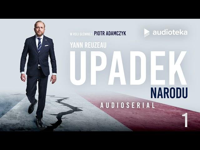 "Upadek narodu" Yann Reuzeau | odcinek 1 | audioserial