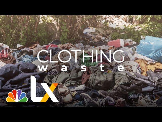 The Clothing Waste Crisis: How Our Shopping Habits Are Hurting the Planet | NBCLX