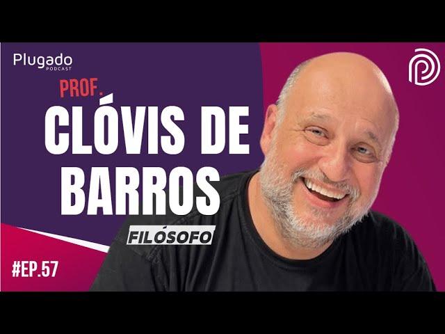 CLÓVIS DE BARROS - Plugado Podcast #057