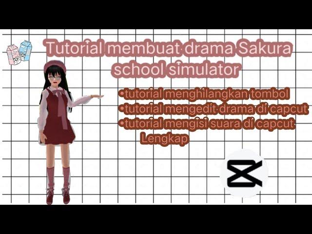 Tutorial membuat drama[Sakura school simulator]di capcut LENGKAP!!!