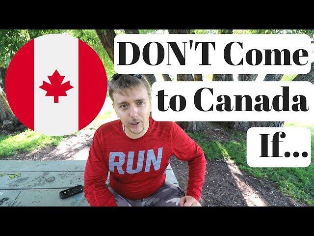 DON'T Come to Canada  If...