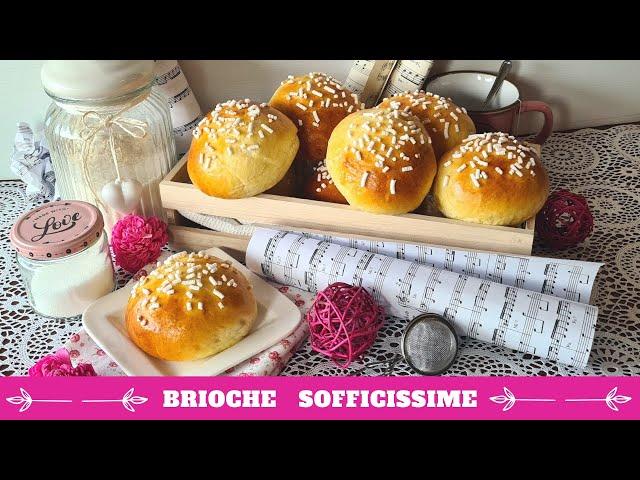 BRIOCHE SOFFICI SOFFICISSIME. Brioche morbidissime