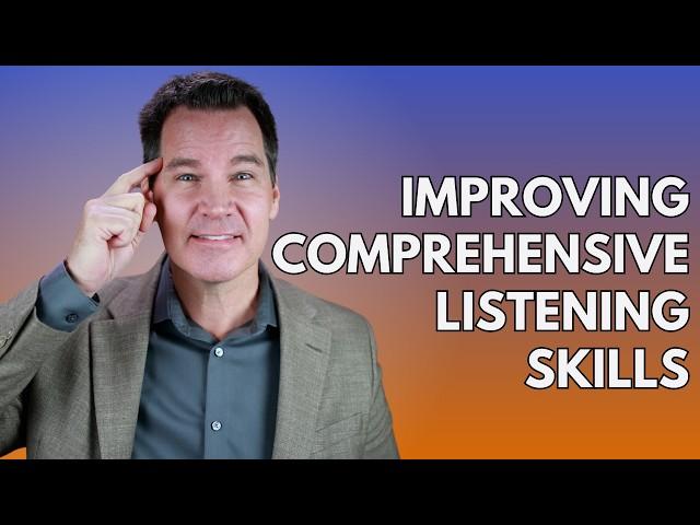 Comprehensive Listening Skills 4 Tips