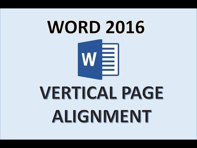 Word 2016 - Vertically Align Text - How to do Center Vertical Alignment on Page in Document MS 365