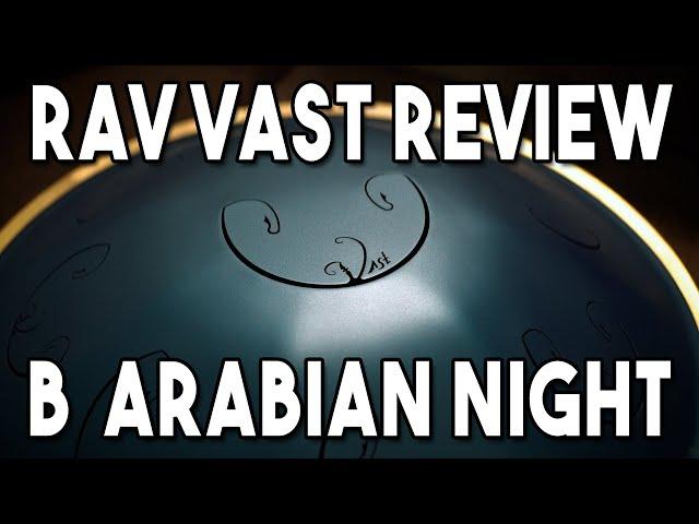 RAV Vast Drum REVIEW (B Arabian Night)