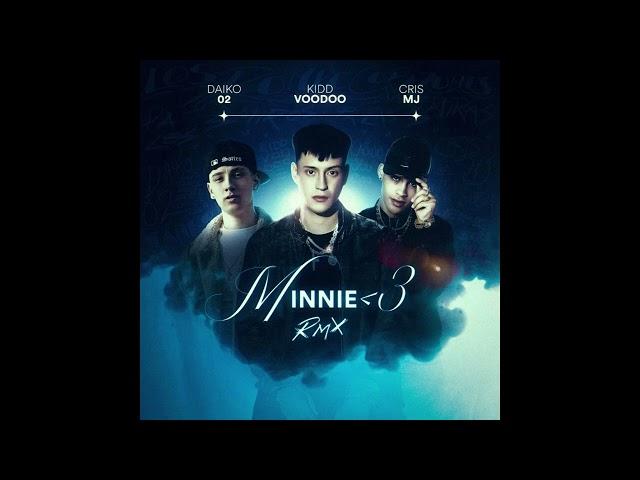 Cris MJ & Kidd Voodoo - MINNIE REMIX (versión final)