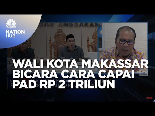 Wali Kota Makassar Blak-blakan Cara Capai PAD Rp 2 Triliun