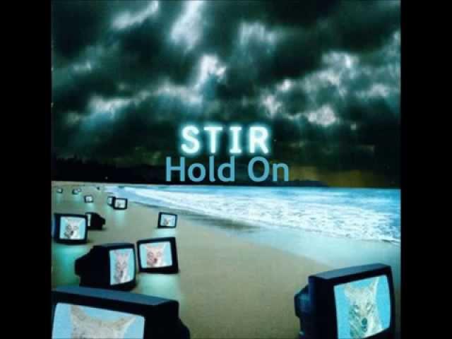 STIR - Hold On