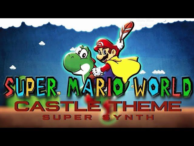 Super Mario World - Castle Theme (80s Synth Remix)