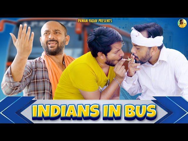 Indians In Bus || Desi Passengers || Pawan Yadav