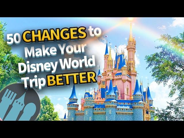 50 EASY Changes To Make Your Disney World Trip Better