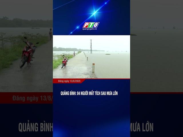 Quảng Bình: 04 người mất tích sau cơn mưa