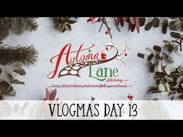 Vlogmas Day 13 - Autumn Lane Stitchery