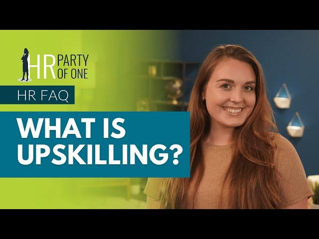 What Is Upskilling?