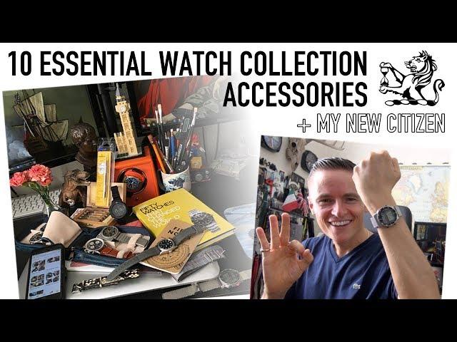 10 Essential Accessories & Tools Every Watch Enthusiast Should Buy + A Sneak Peek At My New Citizen