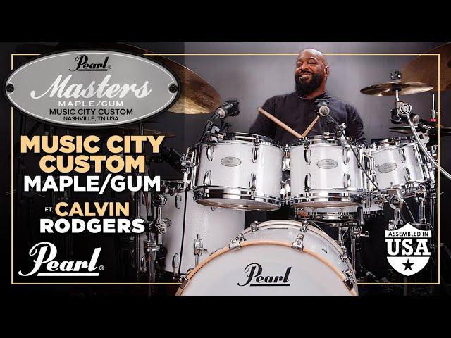 Pearl MUSIC CITY CUSTOM Series ft. Calvin Rodgers