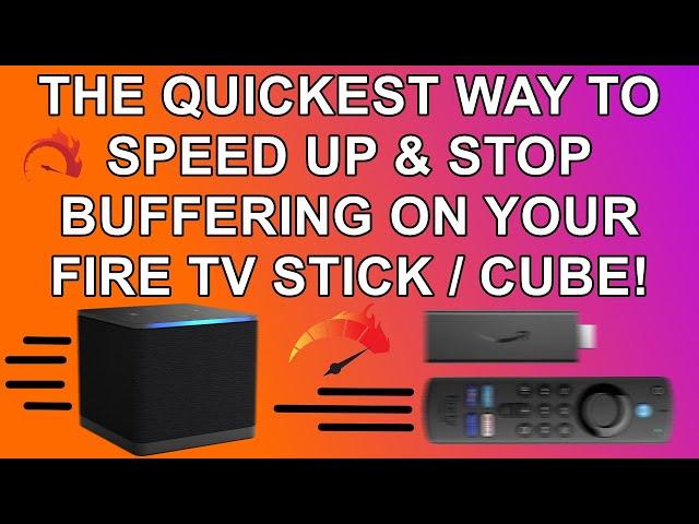  The Quickest Way To Speed Up and Stop Buffering / Stuttering On Your Firestick & Cube  