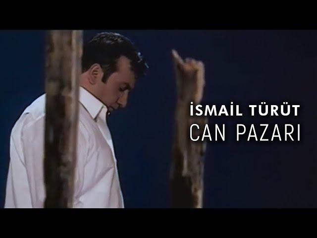 İsmail Türüt - Can Pazarı (Official Video)