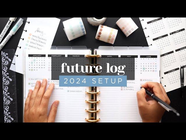 SETTING UP MY 2024 FUTURE LOG :: PLANNER IDEAS FOR FUNCTIONAL PLANNING