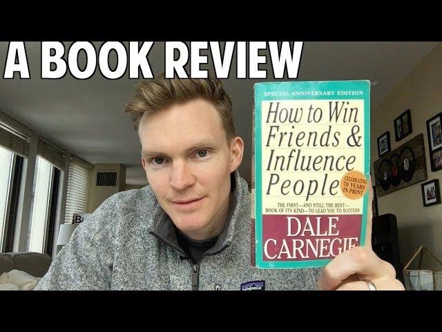 How to Win Friends and Influence People by Dale Carnegie Book Review