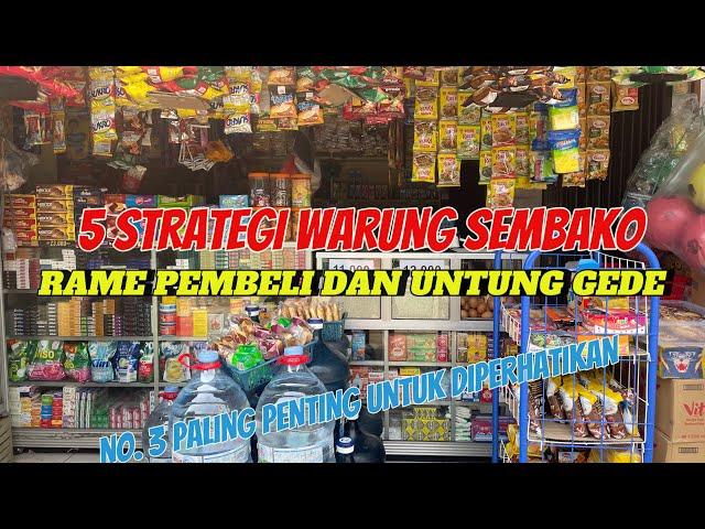 5 STRATEGI WARUNG SEMBAKO BISA RAME PELANGGAN DAN UNTUNG BESAR || WARUNG KECIL TAPI KOMPLIT