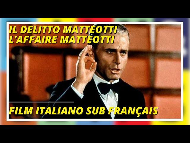 Il delitto Matteotti | L'Affaire Matteotti | Film Completo Italiano sub en Français
